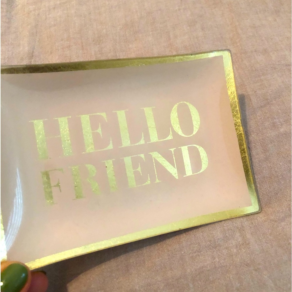 Hello friend jewelry small tray from Z Gallerie